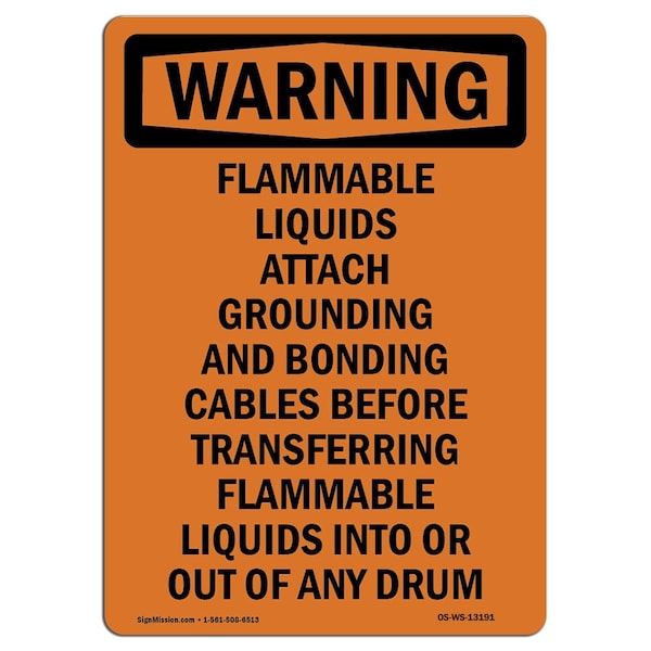 Safety Sign, OSHA WARNING, 24" Height, Flammable Liquids Attach Grounding, Portrait